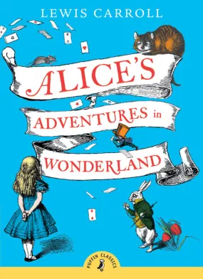 Alice in Wonderland: Puffin Classic